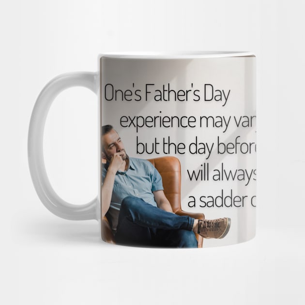 Saturday Will Always be a Sadder Day Funny Father's Day Inspiration / Punny Motivation Poster (MD23Frd009) by Maikell Designs